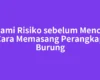 Pahami Risiko sebelum Mencoba Cara Memasang Perangkap Burung
